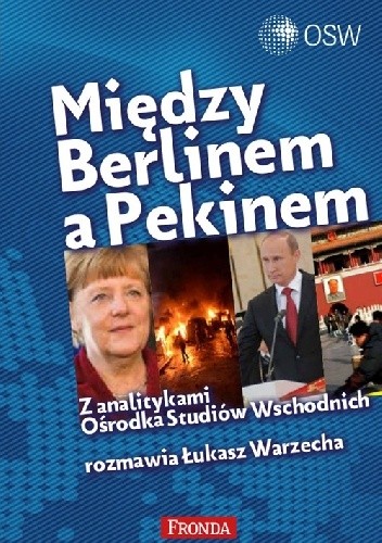 Okładka książki Między Berlinem a Pekinem Łukasz Warzecha
