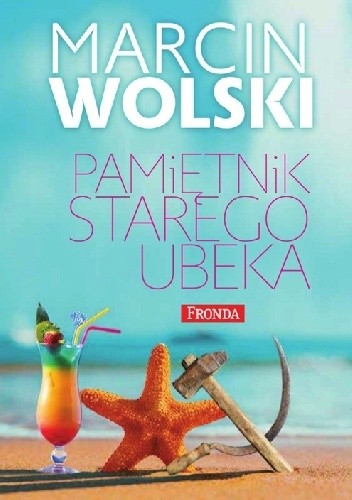 Okładka książki Pamiętnik starego ubeka Marcin Wolski