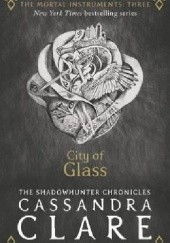 Okładka książki City of Glass Cassandra Clare