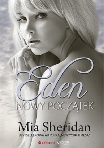 Okładka książki Eden. Nowy początek Mia Sheridan