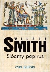 Okładka książki Siódmy papirus Wilbur Smith