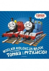 Okładka książki Wielka kolekcja bajek o przygodach Tomka i przyjaciół