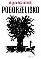 Okładka książki Pogorzelisko Wojciech Sumliński