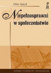 Okładka książki Niepełnosprawni w społeczeństwie. Podstawy ortopedagogiki. Otto Speck