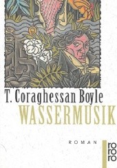 Okładka książki Wassermusik T. Coraghessan Boyle
