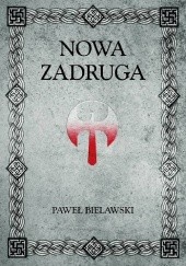 Okładka książki Nowa Zadruga Paweł Bielawski