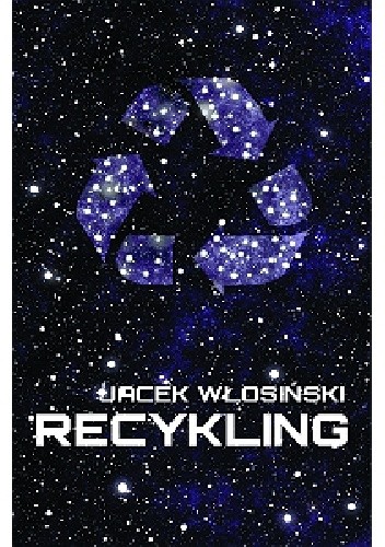 Okładka książki Recykling Jacek Włosiński