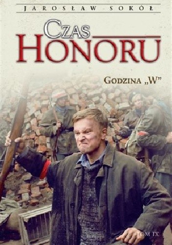 Okładka książki Czas honoru. Godzina "W" Jarosław Sokół
