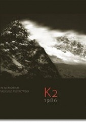 K2 1986. In Memoriam Tadeusz Piotrowski