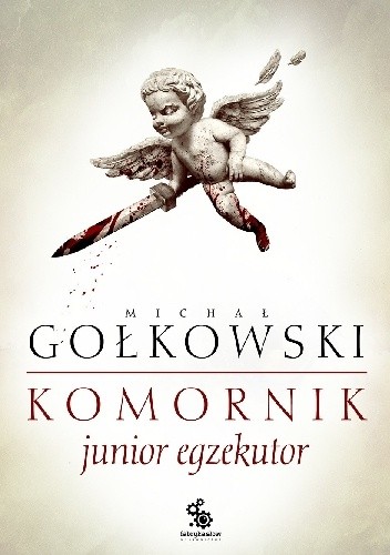 Okładka książki Komornik: Junior egzekutor Michał Gołkowski