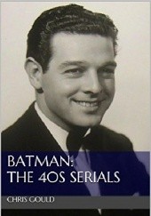 Okładka książki Batman: The 40s Serials