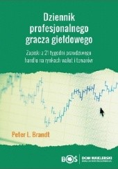 Okładka książki Dziennik profesjonalnego gracza giełdowego Peter L. Brandt