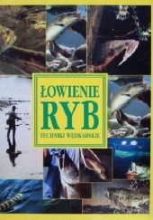 Okładka książki Łowienie ryb. Techniki wędkarskie Jacques Hennaux