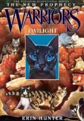 Okładka książki Warriors: The New Prophecy #5: Twilight Erin Hunter