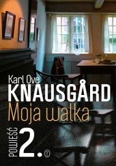 Okładka książki Moja walka. Księga 2 Karl Ove Knausgård