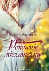 Okładka książki Ponownie niezamężna Agata Bogońska