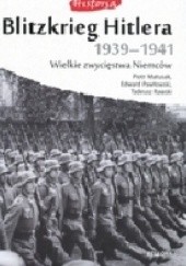 Okładka książki Blitzkrieg Hitlera 1939-1941 Edward Kospath-Pawłowski, Piotr Matusak, Tadeusz Rawski
