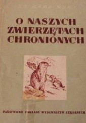 Okładka książki O naszych zwierzętach chronionych Jan Jerzy Karpiński