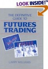 Okładka książki The Definitive Guide To Futures Trading (Volume I) Larry Williams