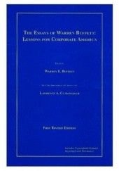 Okładka książki The Essays of Warren Buffett : Lessons for Corporate America Warren Edward Buffett, Lawrence Cunningham