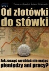 Okładka książki Od złotówki do stówki Tomasz Grzyb, Adam Sitkowski
