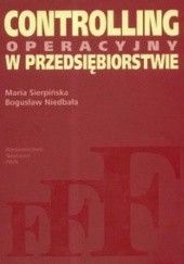 Okładka książki Controlling operacyjny w przedsiębiorstwie Bogusław Niedbała, Maria Sierpińska