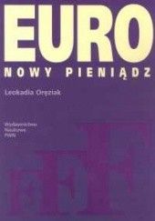 Okładka książki Euro Nowy pieniądz Leokadia Oręziak