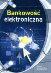Okładka książki Bankowość elektroniczna Andrzej Gospodarowicz