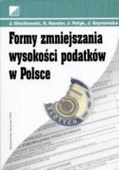 Okładka książki Formy zmniejszenia wysokości podatków w Polsce Jan Głuchowski