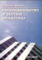 Okładka książki Przedsiębiorstwo w służbie społeczeństwa Zygmunt Narski
