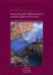 Subnational Data Requirements for Fiscal Decentralization: Case Studies from Central and Eastern Europe