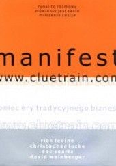 Okładka książki Manifest www.cluetrain.com - Levine Locke Rick Christopher Levine Locke Rick Christopher