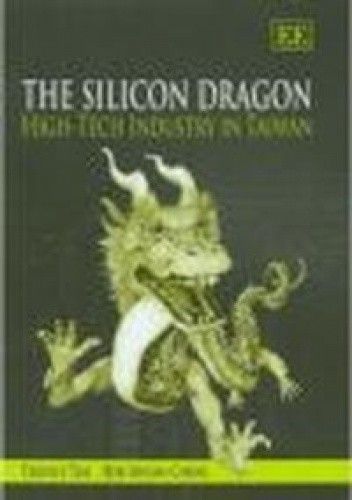 Okładka książki The Silicon Dragon. High-Tech Industry in Taiwan Terence Tsai