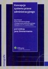 Okładka książki Koncepcja systemu prawa administracyjnego + CD /Monografie Jan Zimmermann