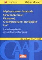 Okładka książki Międzynarodowe Standardy Sprawozdawczości Finansowej w interpretacjach i przykładach. Tom 9 Pozostałe zagadnienia sprawo praca zbiorowa