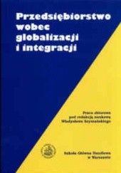 Okładka książki Przedsiębiorstwo wobec globalizacji i integracji. Władysław Szymański