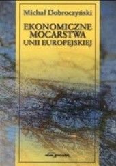 Okładka książki EKONOMICzNE MOCARSTWA UNII EUROPEJSKIEJ Michał Dobroczyński
