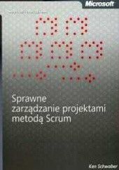Okładka książki Sprawne zarządzanie projektami metodą Scrum Ken Schwaber