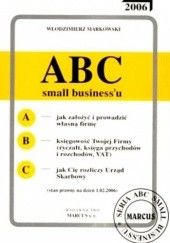 Okładka książki ABC small biznesu 2006 Włodzimierz Markowski