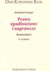 Okładka książki Prawo upadłościowe i naprawcze komentarz /Duże komentarze becka Stanisław Gurgul
