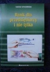 Tadeusz Wyszomirski. Bank dla przedsiębiorcy i nie tylko.