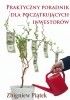 Okładka książki Praktyczny poradnik dla początkujących inwestorów - e-book Zbigniew Piątek