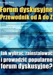 Okładka książki Forum dyskusyjne - Przewodnik od A do z - e-book Łukasz Peta