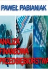 Okładka książki Analiza finansowa przedsiębiorstwa Paweł Pabianiak