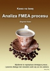 Okładka książki Analiza FMEA procesu - e-book Zbigniew Huber