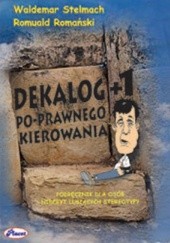 Okładka książki Dekalog +1 po-prawnego kierowania - e-book Romuald Romański, Waldemar Stelmach
