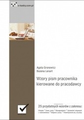 Okładka książki Wzory pism pracownika kierowane do pracodawcy - e-book Agata Gronowicz, Bożena Lenart