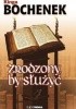 Okładka książki Zrodzony, by służyć Kinga Bochenek