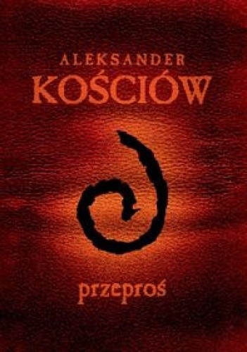Okładka książki Przeproś Aleksander Kościów