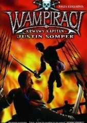 Okładka książki Wampiraci. Krwawy kapitan Justin Somper
